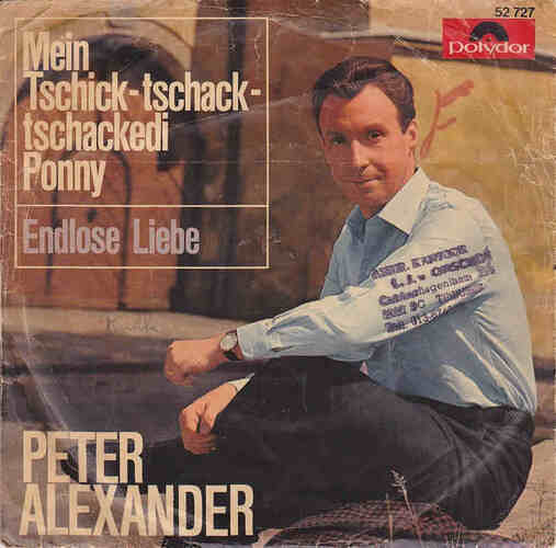 0647 Peter Alexander - Mein Tschick-tschack-tschackedi Ponny