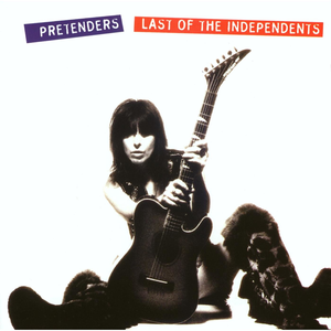 The_Pretenders_-_Last_of_the_Independents (1)